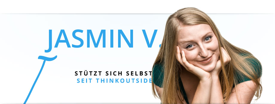 Jasmin V.: Stützt sich selbst - seit thinkoutside